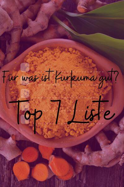 Für was ist Kurkuma gut Top 7 Liste